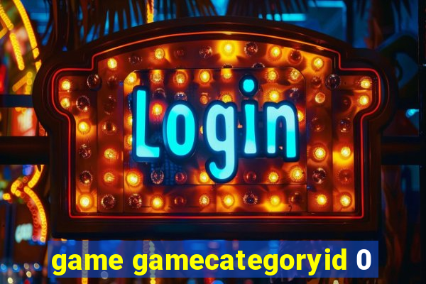 game gamecategoryid 0